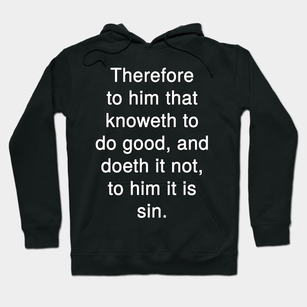 James 4:17 KJV Bible Verse Typography Hoodie by Holy Bible Verses